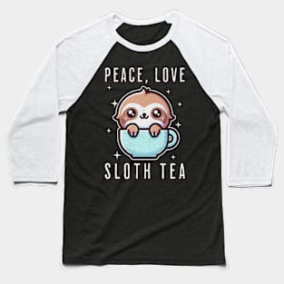 Peace, Love, Sloth Tea Baseball T-Shirt